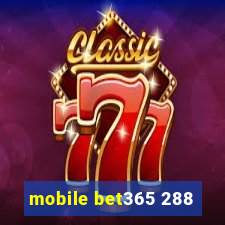 mobile bet365 288